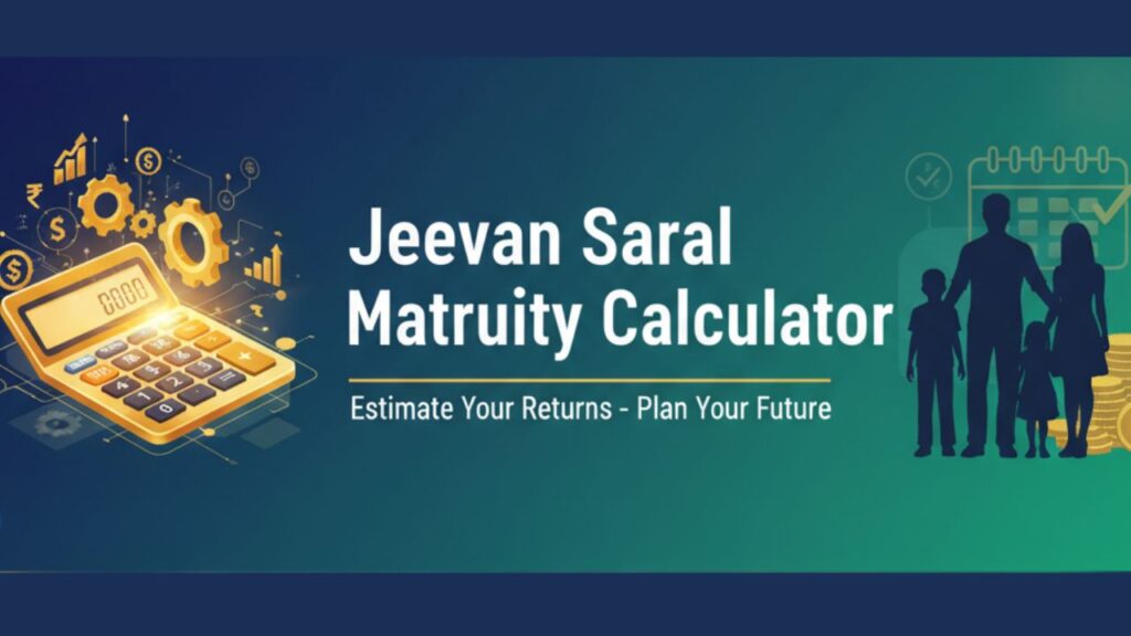 Jeevan Saral Maturity Calculator